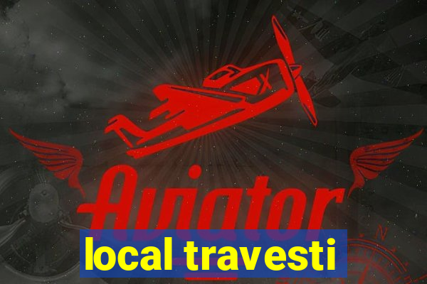 local travesti